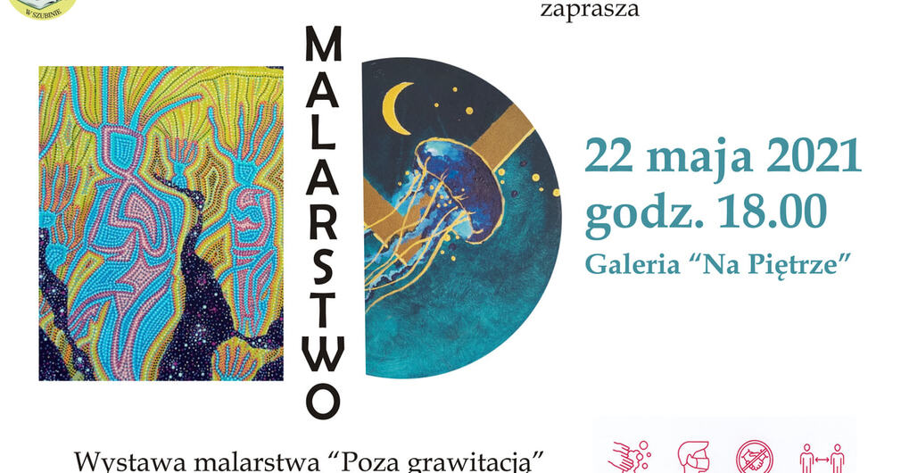 'Poza Grawitacją' Wystawa malarstwa Natalii i Macieja Jelińskich w szubińskiej bibliotece.