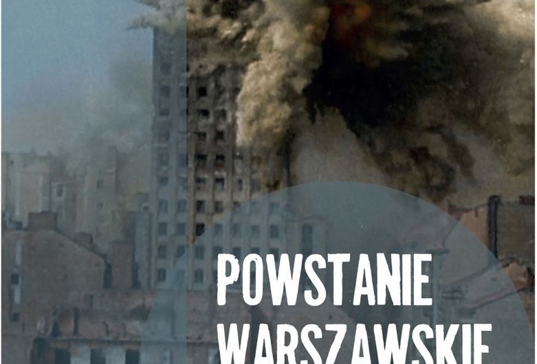 Powstanie Warszawskie 1944. Bitwa o Polskę - wystawa z zasobów IPN w muzeum