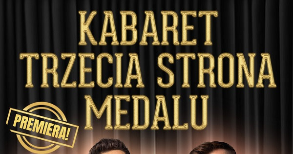 Kabaret Trzecia Strona Medalu 'Kryzys złotego wieku'