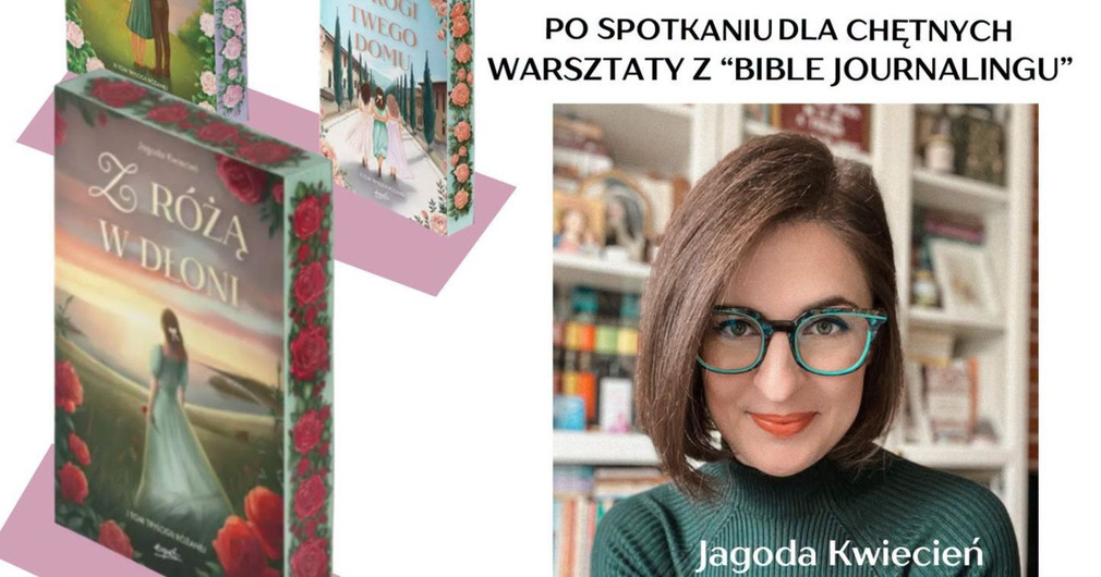 Trylogia Różana Jagody Kwiecieńoraz wrasztaty biblijne z autorką