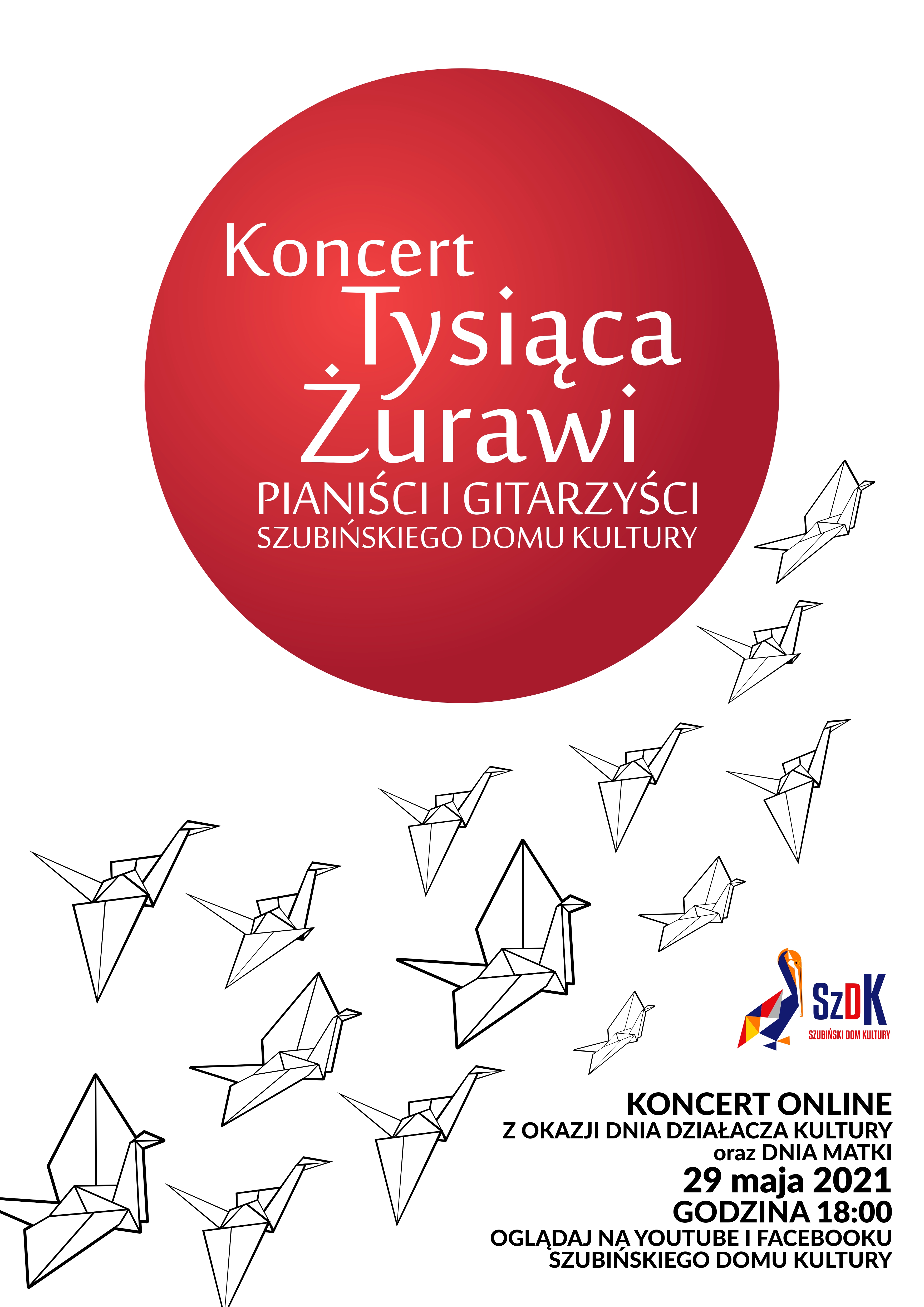 Koncert Tysiąca Żurawi Pianiści i Gitarzyści Szubińskiego Domu Kultury Plakat Koncertu Tysiąca Żurawi Pianiści i Gitarzyści Szubińskiego Domu Kultury